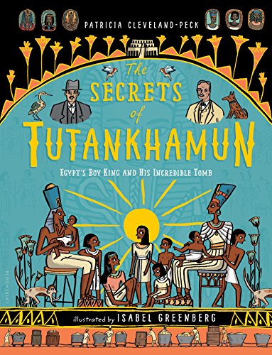 Beispielbild fr The Secrets of Tutankhamun : Egypt's Boy King and His Incredible Tomb zum Verkauf von Better World Books