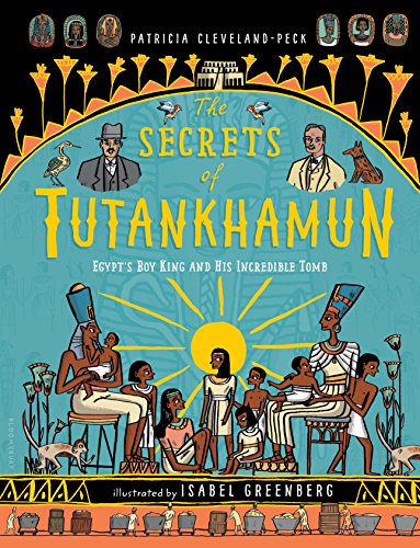 9781681197128: The Secrets of Tutankhamun: Egypt's Boy King and His Incredible Tomb