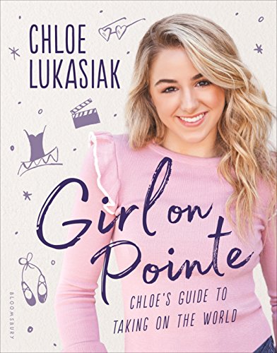 Stock image for Girl on Pointe: Chloe's Guide to Taking on the World for sale by ZBK Books