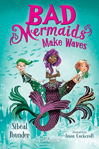 Stock image for Bad Mermaids Make Waves for sale by Better World Books