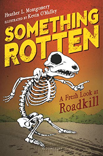 Beispielbild fr Something Rotten : A Fresh Look at Roadkill zum Verkauf von Better World Books
