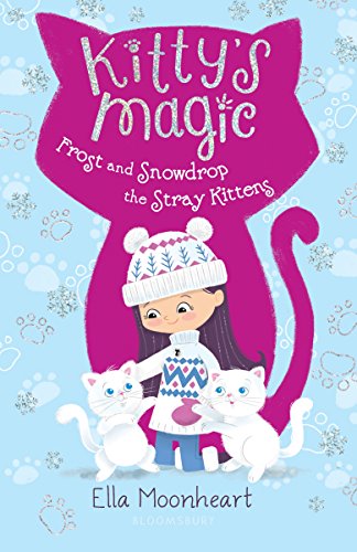 Beispielbild für Kitty's Magic 5: Frost and Snowdrop the Stray Kittens zum Verkauf von SecondSale