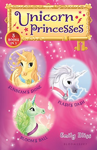 Stock image for Unicorn Princesses Bind-up Books 1-3: Sunbeam's Shine, Flash's Dash, and Bloom's Ball for sale by Your Online Bookstore