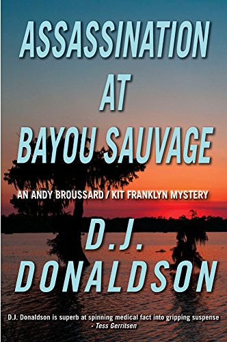 Stock image for Assassination at Bayou Sauvage (Broussard & Franklyn Medical Mysteries) for sale by SecondSale