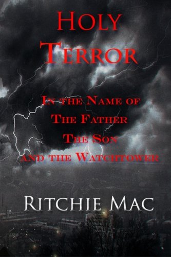 Beispielbild fr Holy Terror In the Name of the Father, the Son, and the Watchtower zum Verkauf von Lucky's Textbooks