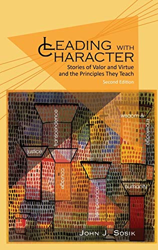 Stock image for Leading with Character: Stories of Valor and Virtue and the Principles They Teach (2nd edition) (HC) for sale by Lucky's Textbooks