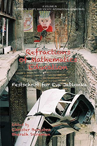 9781681230290: Refractions of Mathematics Education: Festschrift for Eva Jablonka (Cognition, Equity & Society: International Perspectives)