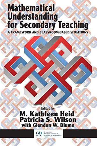 9781681231136: Mathematical Understanding for Secondary Teaching: A Framework and Classroom-Based Situations (NA)