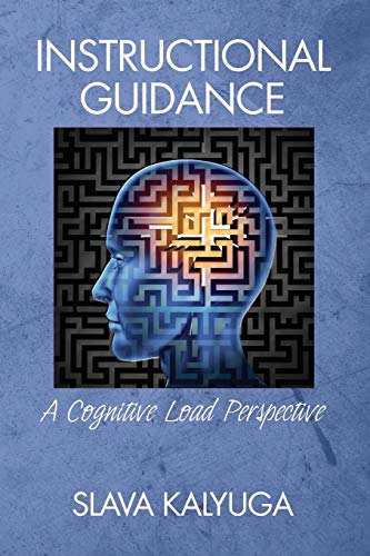 9781681231341: Instructional Guidance: A Cognitive Load Perspective