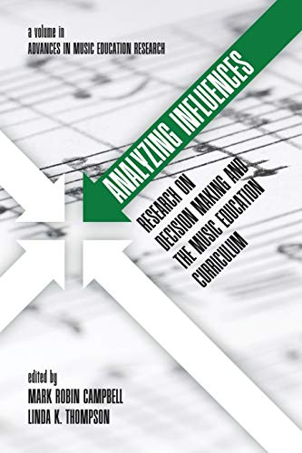 Beispielbild fr Analyzing Influences: Research on Decision Making and the Music Education Curriculum (Advances in Music Education Research) zum Verkauf von Project HOME Books