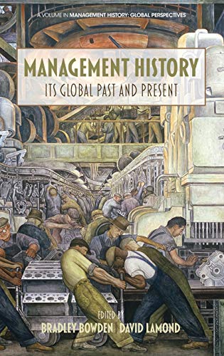 Stock image for Management History: Its Global Past & Present (HC) (Management History: Global Perspectives) for sale by Lucky's Textbooks