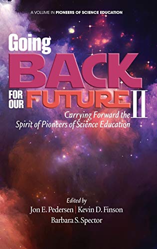 Beispielbild fr Going Back to Our Future II: Carrying Forward the Spirit of Pioneers of Science Education (HC) zum Verkauf von Lucky's Textbooks