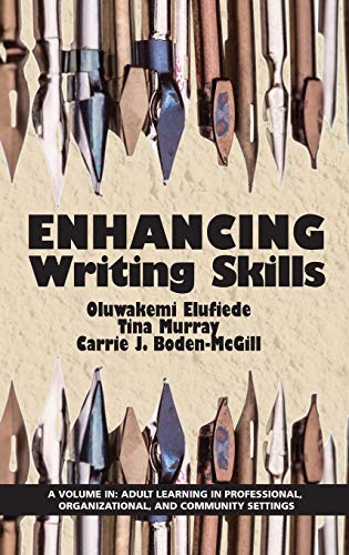 Beispielbild fr Enhancing Writing Skills (HC) (Adult Learning in Professional, Organizational, and Community Settings) zum Verkauf von Lucky's Textbooks