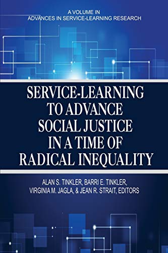 9781681233734: Service-Learning to Advance Social Justice in a Time of Radical Inequality (Advances in Service-Learning Research)