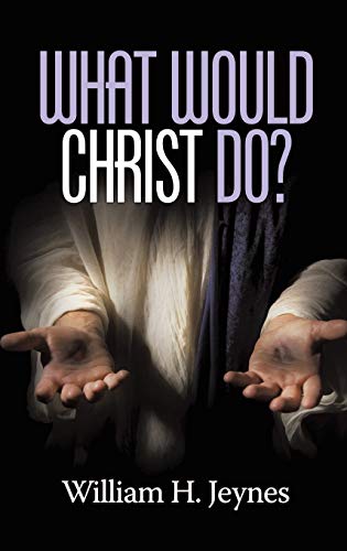 Beispielbild fr What Would Christ Do? (HC) zum Verkauf von Lucky's Textbooks