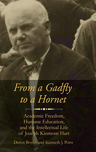 Stock image for From a Gadfly to a Hornet: Academic Freedom, Humane Education, and the Intellectual Life of Joseph Kinmont Hart(HC) (Readings in Educational Thought) for sale by Lucky's Textbooks