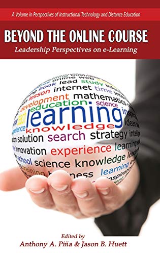 Stock image for Beyond the Online Course: Leadership Perspectives on e-Learning (HC) (Perspectives in Instructional Technology and Distance Education) for sale by Lucky's Textbooks