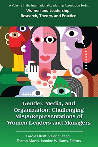 Beispielbild fr Gender, Media, and Organization : Challenging MIS(S)Representations of Women Leaders and Managers zum Verkauf von Better World Books