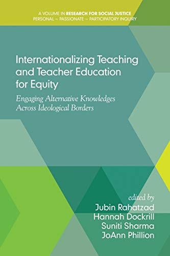 Beispielbild fr Internationalizing Teaching and Teacher Education for Equity Engaging Alternative Knowledges Across Ideological Borders zum Verkauf von Better World Books