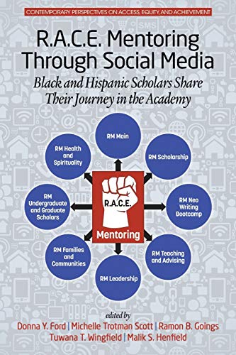 Stock image for R.A.C.E. Mentoring Through Social Media: Black and Hispanic Scholars Share Their Journey in the Academy (PB 1st) for sale by Hunter Books