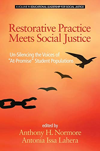 Stock image for Restorative Practice Meets Social Justice: Un-Silencing the Voices of "At-Promise" Student Populations (Educational Leadership for Social Justice) for sale by GoldenWavesOfBooks