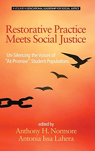 Stock image for Restorative Practice Meets Social Justice: Un-Silencing the Voices of At-Promise Student Populations(HC) for sale by ThriftBooks-Dallas