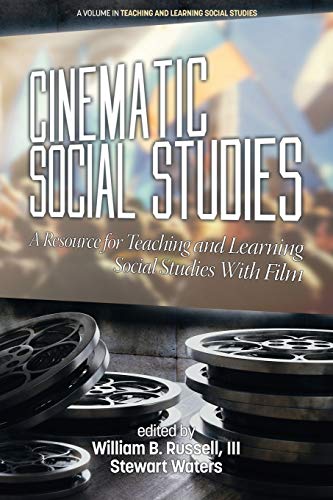 Stock image for Cinematic Social Studies: A Resource for Teaching and Learning Social Studies With Film (PB 1st) for sale by Hunter Books