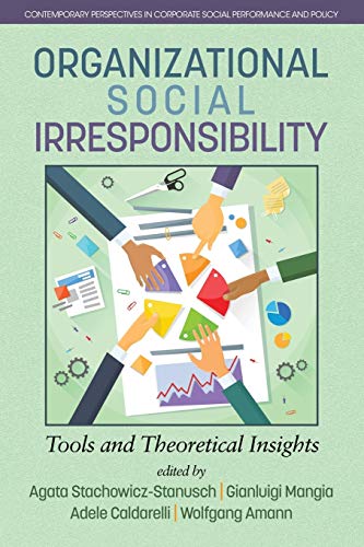 Stock image for Organizational Social Irresponsibility: Tools and Theoretical Insights (Contemporary Perspectives in Corporate Social Performance and Policy) for sale by Lucky's Textbooks