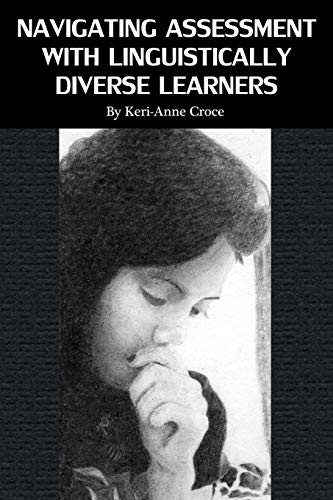 Imagen de archivo de Navigating Assessment with Linguistically Diverse Learners a la venta por BookHolders
