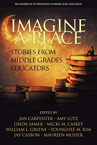 9781681239408: Imagine a Place: Stories from Middle Grades Educators