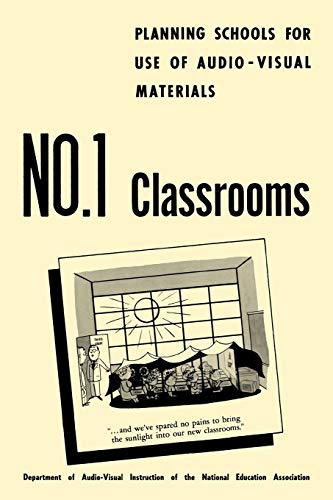 Stock image for Planning Schools for Use of Audio-Visual Materials:: No. 1 Classrooms for sale by Ria Christie Collections