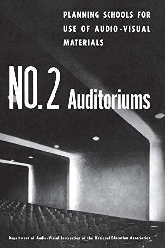 Stock image for Planning Schools for Use of Audio-Visual Materials:: No. 2 Auditoriums for sale by Ria Christie Collections