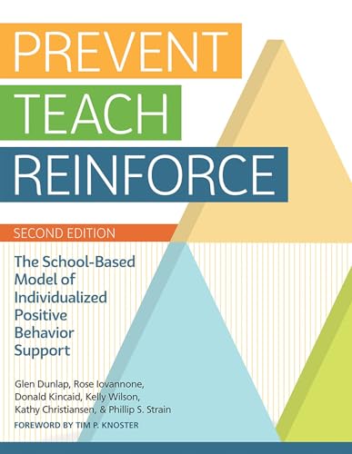 Stock image for Prevent-Teach-Reinforce: The School-Based Model of Individualized Positive Behavior Support for sale by BooksRun