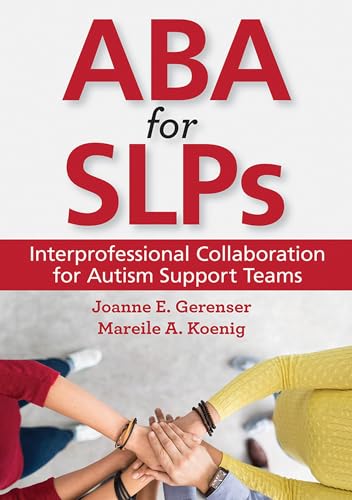Stock image for ABA for SLPs: Interprofessional Collaboration for Autism Support Teams for sale by Books Unplugged
