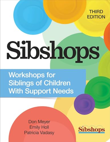 9781681255965: Sibshops: Workshops for Siblings of Children With Support Needs
