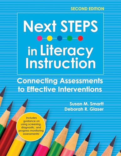 Stock image for Next STEPS in Literacy Instruction: Connecting Assessments to Effective Interventions for sale by California Books