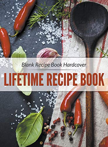 9781681272764: Blank Recipe Book Hardcover: Lifetime Recipe Book