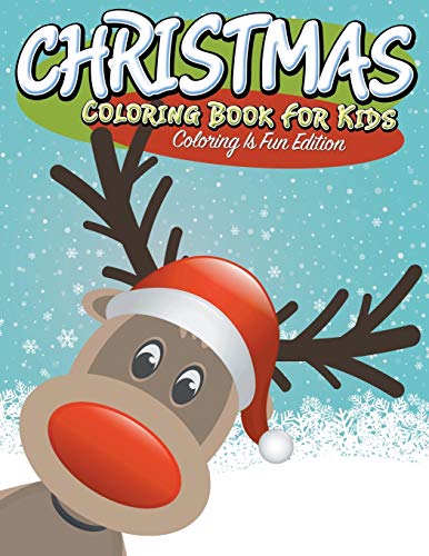 Beispielbild fr Christmas Coloring Book For Kids: Coloring Is Fun Edition zum Verkauf von Big River Books