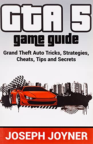 Stock image for GTA 5 Game Guide: Grand Theft Auto Tricks, Strategies, Cheats, Tips and Secrets for sale by Revaluation Books