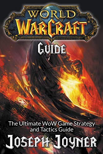 Beispielbild fr World of Warcraft Guide: The Ultimate WoW Game Strategy and Tactics Guide zum Verkauf von Wonder Book