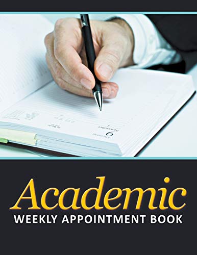 Academic Weekly Appointment Book (Paperback) - Speedy Publishing LLC