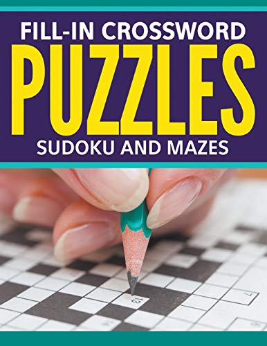 Stock image for Fill-In Crossword Puzzles, Sudoku And Mazes for sale by Chiron Media
