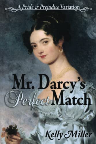 Stock image for Mr. Darcy's Perfect Match: A Pride and Prejudice Variation for sale by Books From California