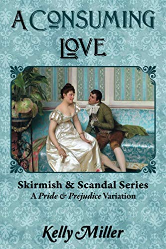 Beispielbild fr A Consuming Love: A Pride & Prejudice Variation zum Verkauf von AwesomeBooks