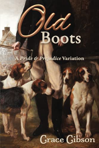 Stock image for Old Boots: A Pride & Prejudice Variation for sale by GF Books, Inc.