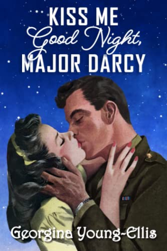 Beispielbild fr Kiss Me Good Night, Major Darcy zum Verkauf von HPB-Diamond