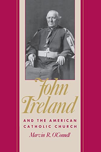 9781681341088: John Ireland and the American Catholic Church