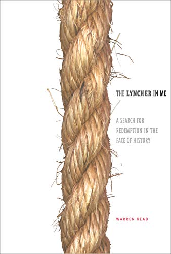 Beispielbild fr The Lyncher in Me: A Search for Redemption in the Face of History zum Verkauf von AwesomeBooks