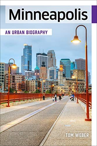 Stock image for Minneapolis: An Urban Biography for sale by HPB Inc.