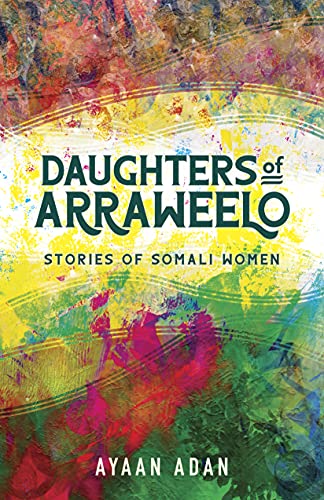 Stock image for Daughters of Arraweelo: Stories of Somali Women for sale by Books-FYI, Inc.